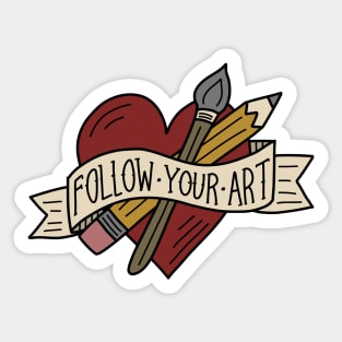 Follow Your Art Sticker